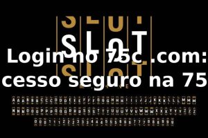 ✅ Login no 75c .com: acesso seguro na 75c